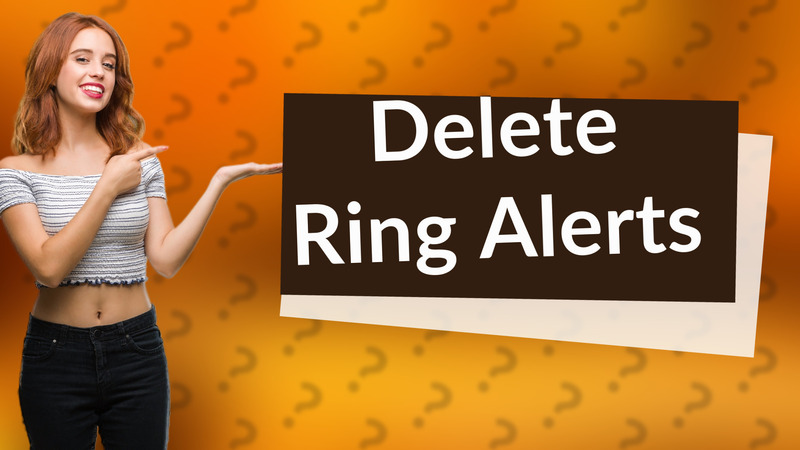 Delete Ring Alerts