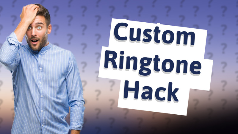 Custom Ringtone Hack