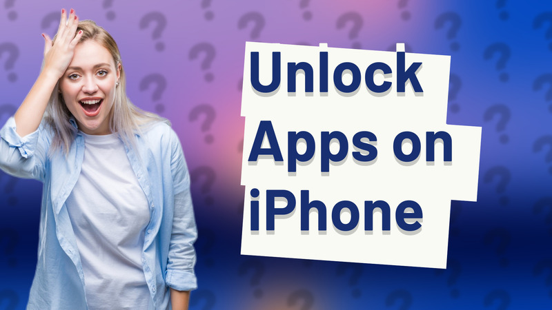 Unlock Apps on iPhone