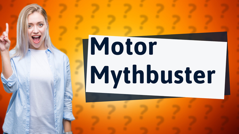 Motor Mythbuster