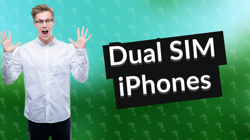 Dual SIM iPhones