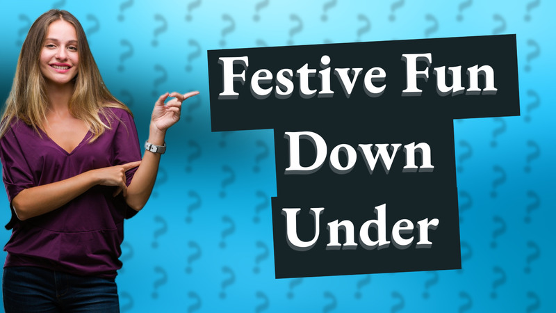 Festive Fun Down Under