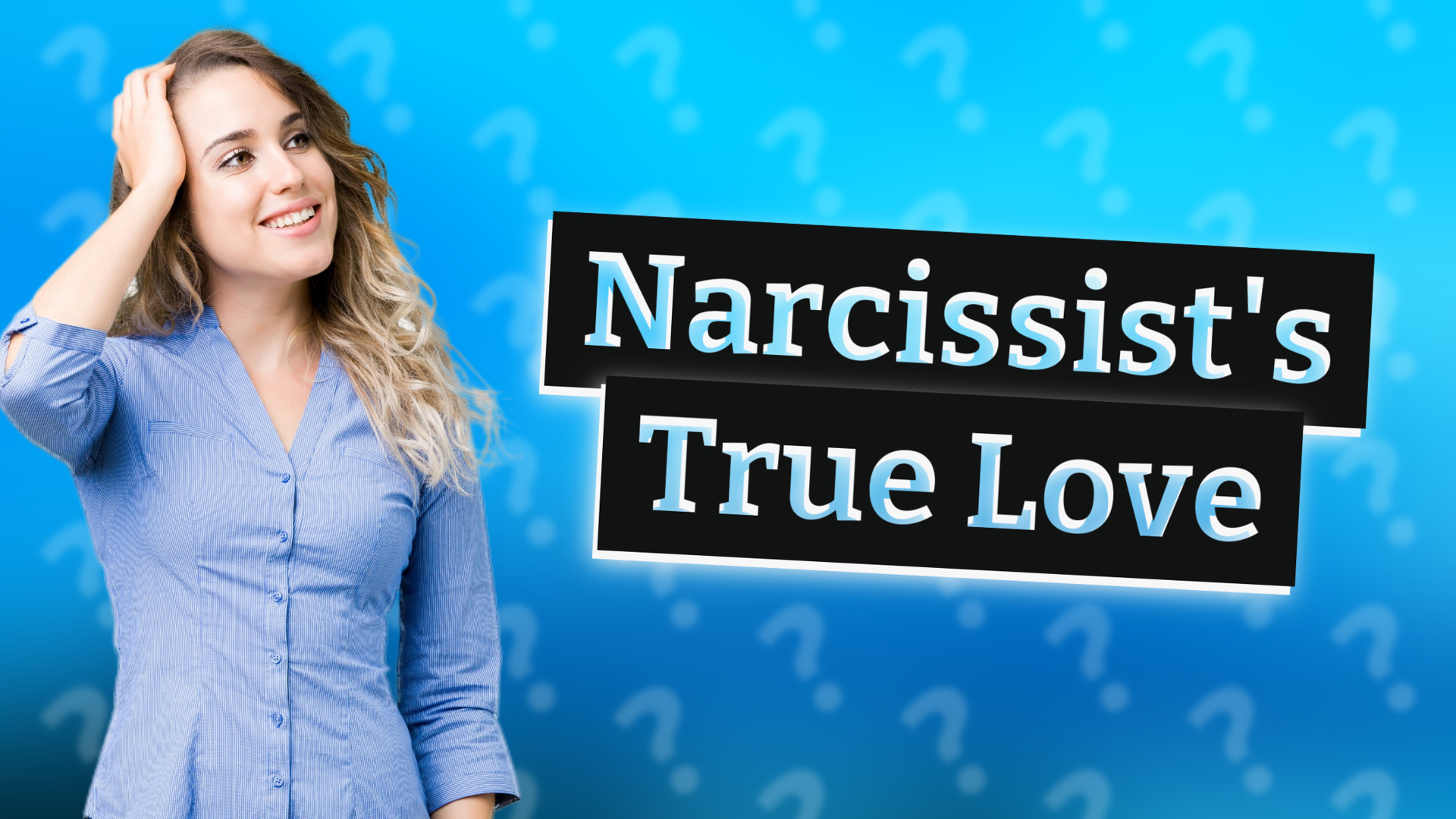 Narcissist's True Love
