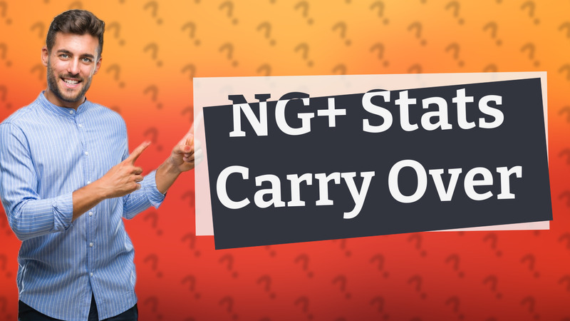 NG+ Stats Carry Over