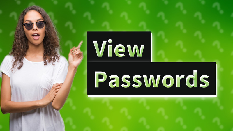View Passwords