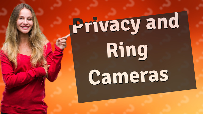 Privacy and Ring Cameras