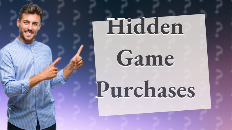 Hidden Game Purchases