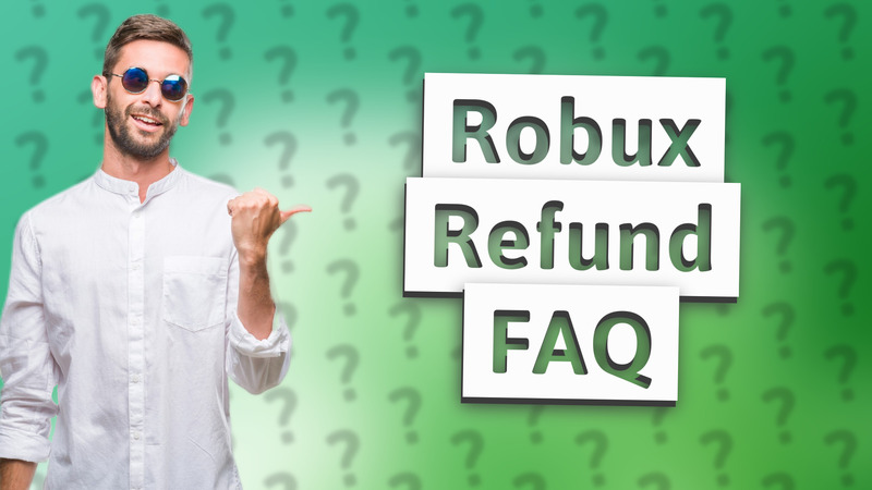 Robux Refund FAQ