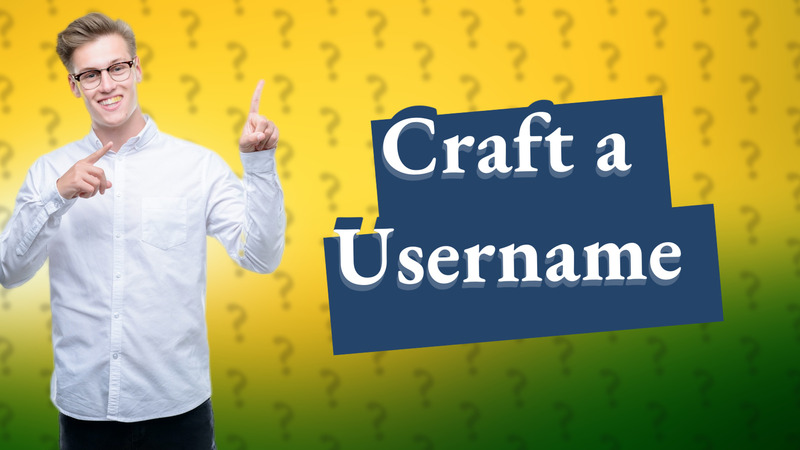 Craft a Username