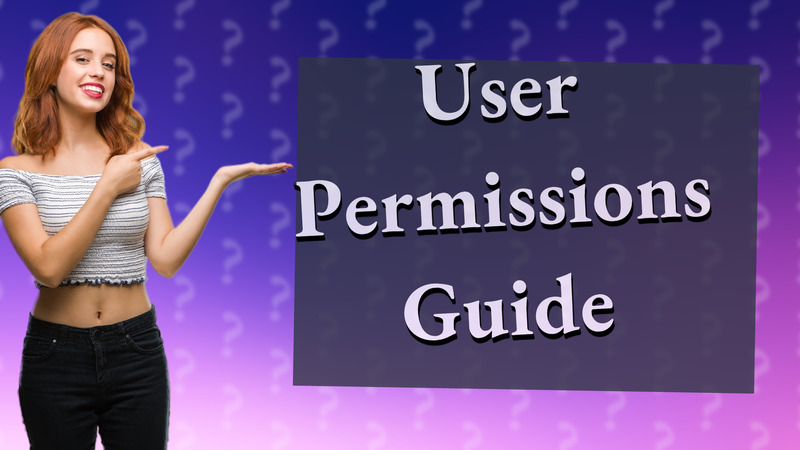 User Permissions Guide