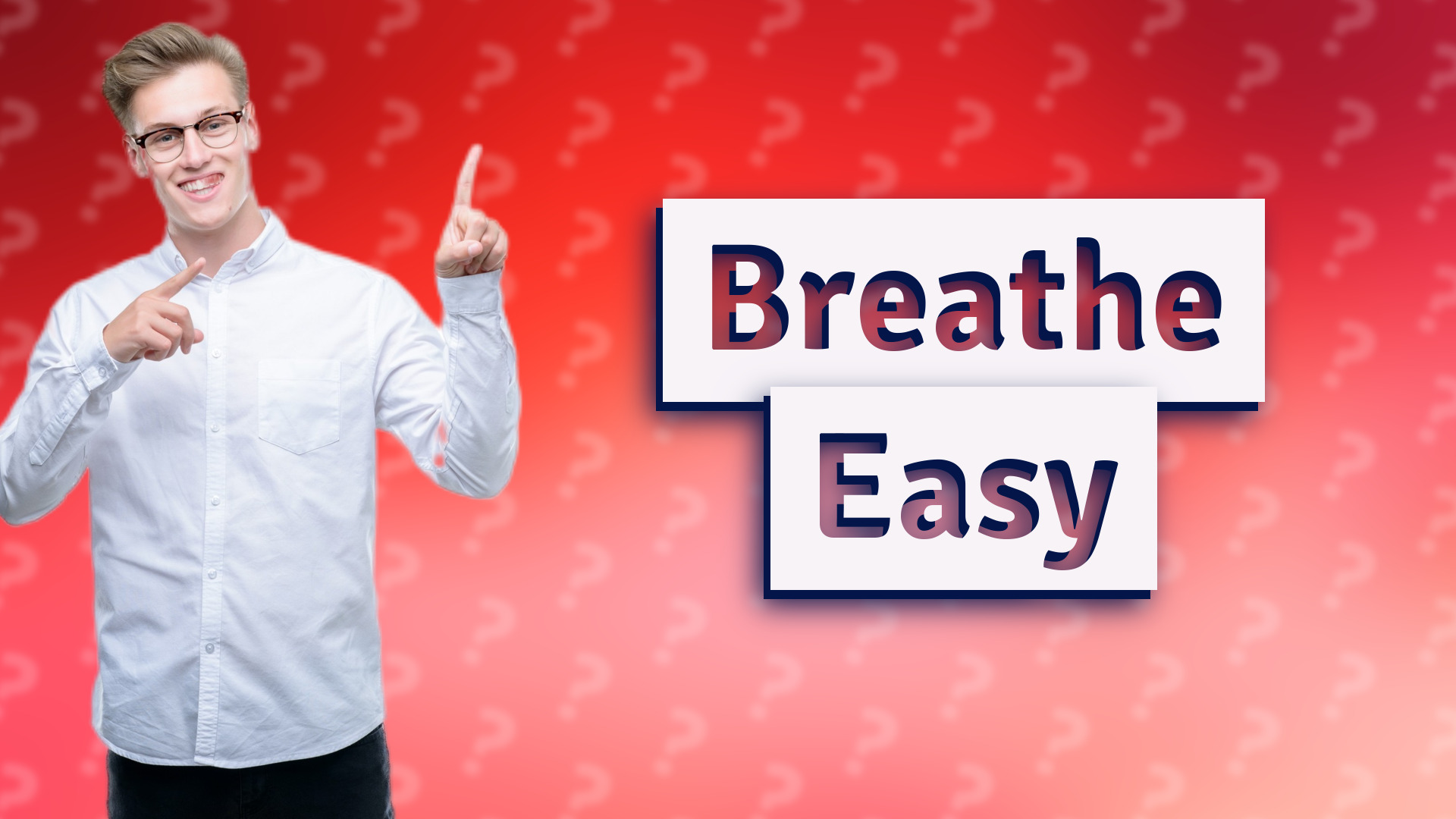Breathe Easy