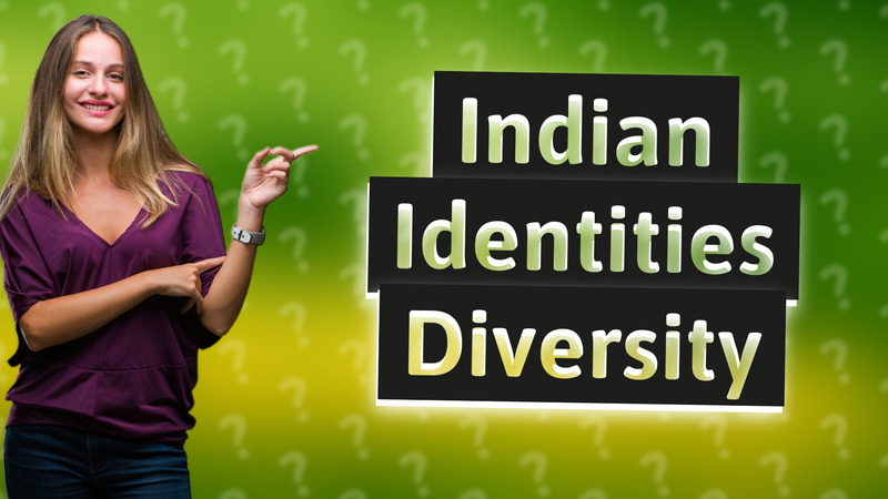 Indian Identities Diversity