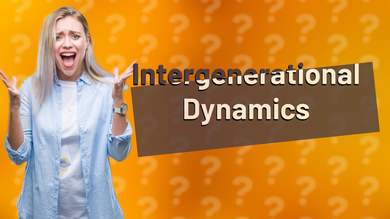 Intergenerational Dynamics