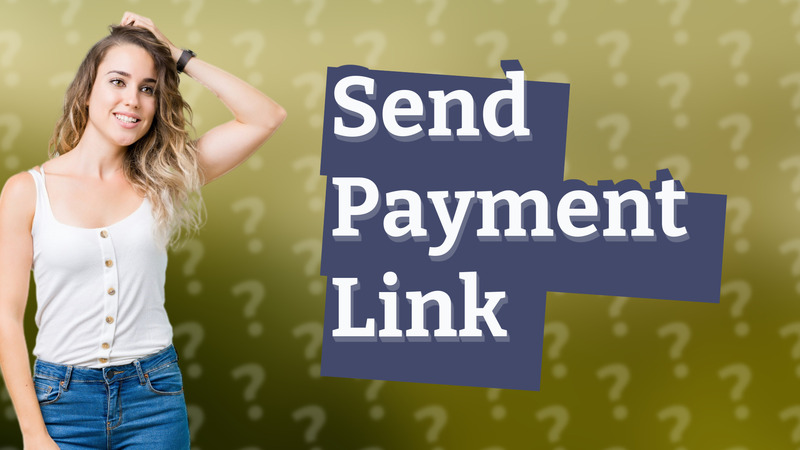 Send Payment Link