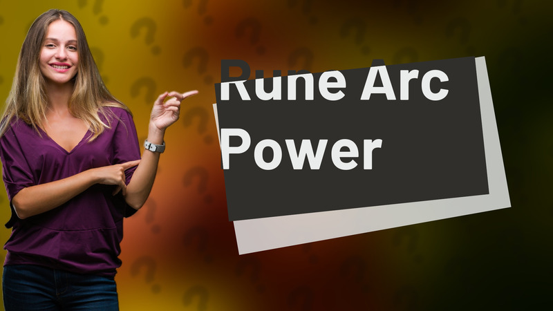 Rune Arc Power