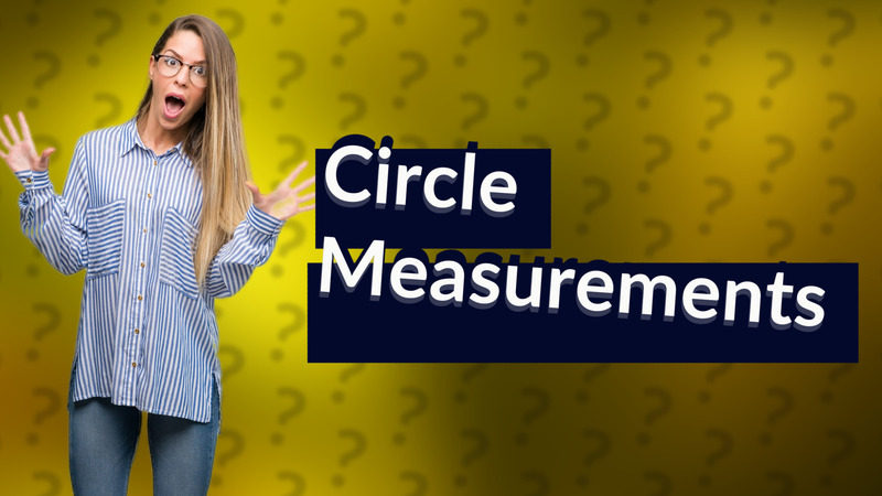 Circle Measurements