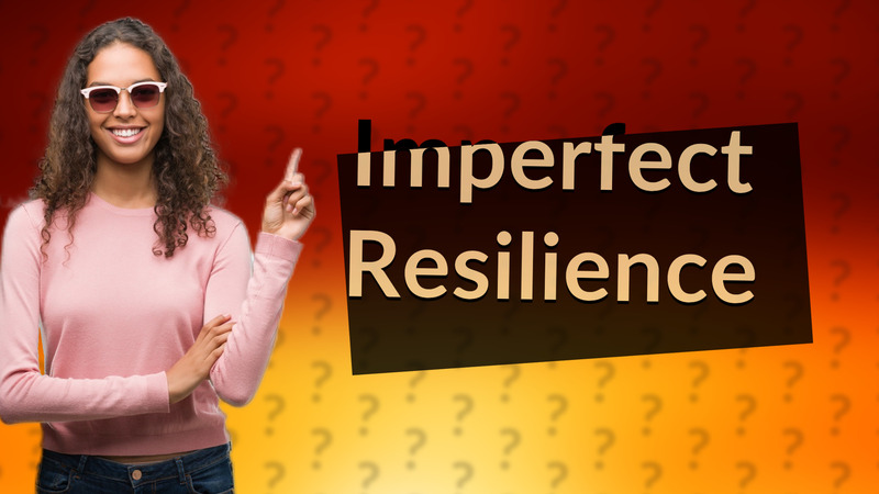 Imperfect Resilience