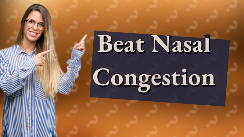 Beat Nasal Congestion