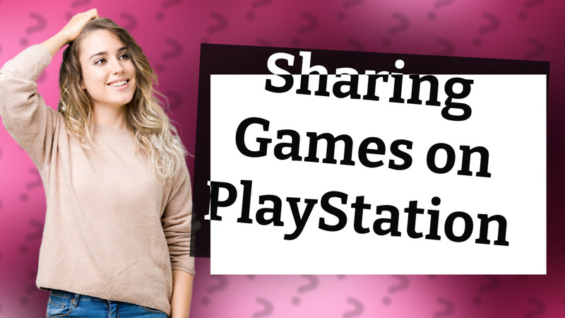 Sharing Games on PlayStation