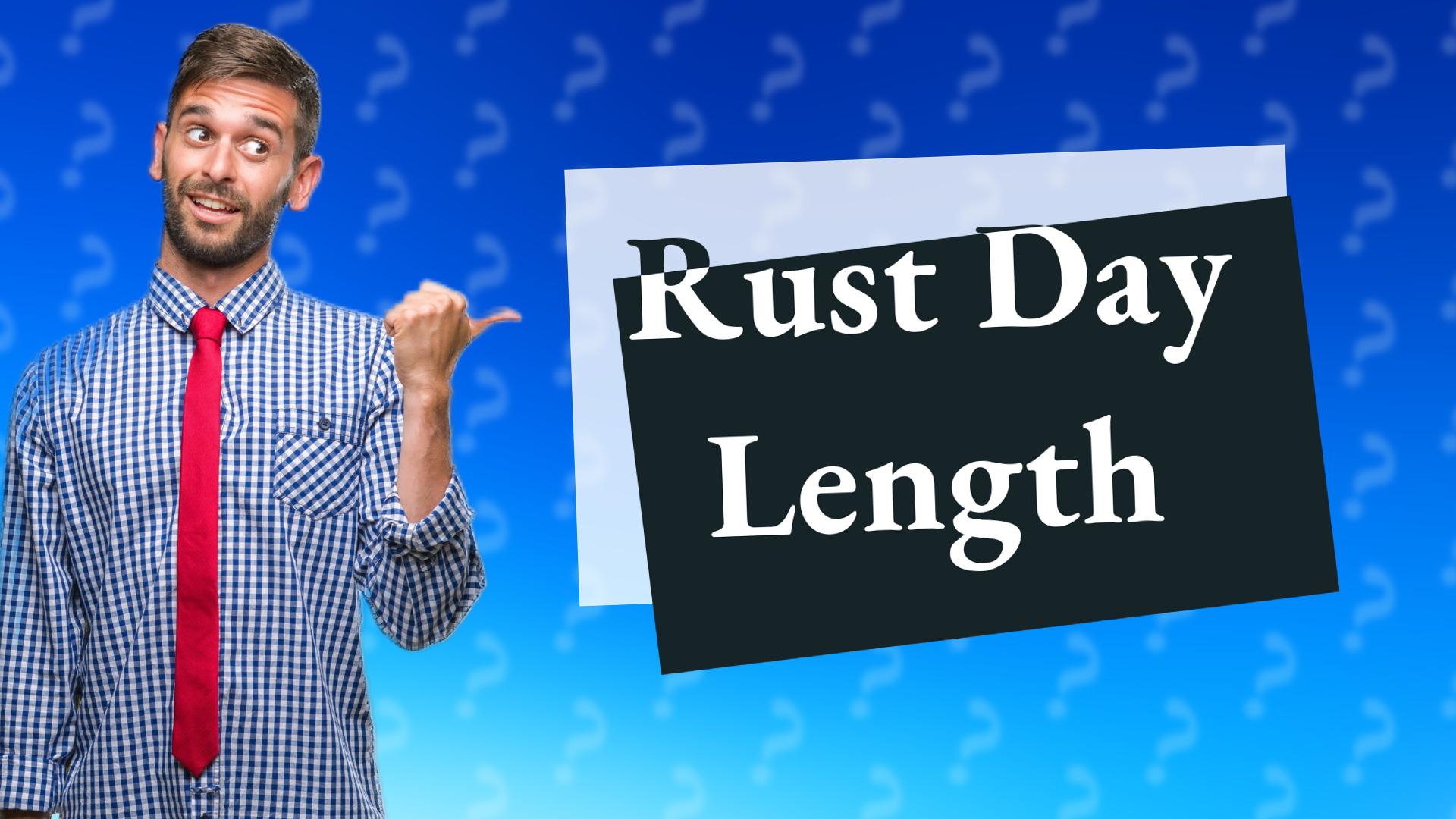 Rust Day Length
