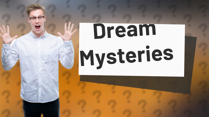 Dream Mysteries