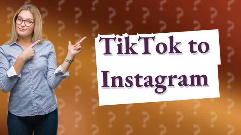 TikTok to Instagram