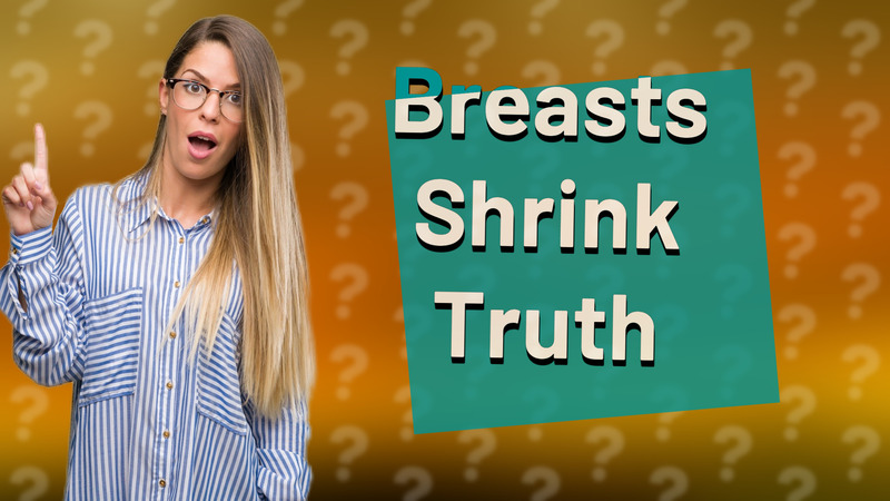 Breasts Shrink Truth