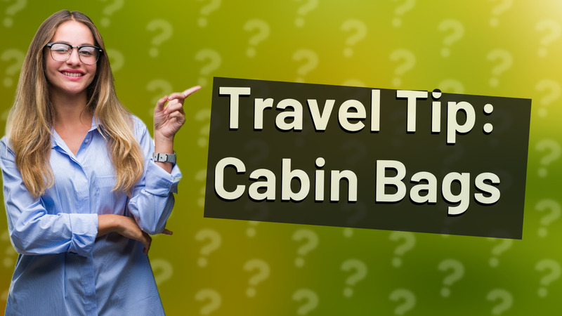Travel Tip: Cabin Bags