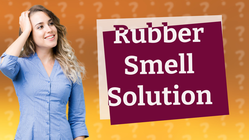 Rubber Smell Solution