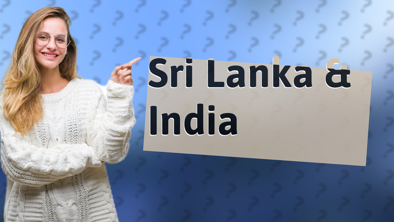 Sri Lanka & India