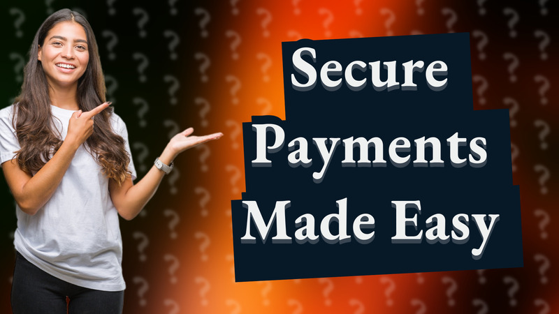 Secure Payments Made Easy