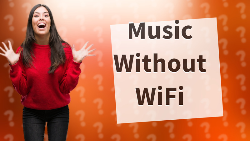 Music Without WiFi