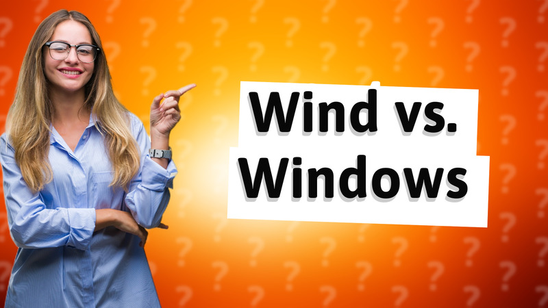Wind vs. Windows