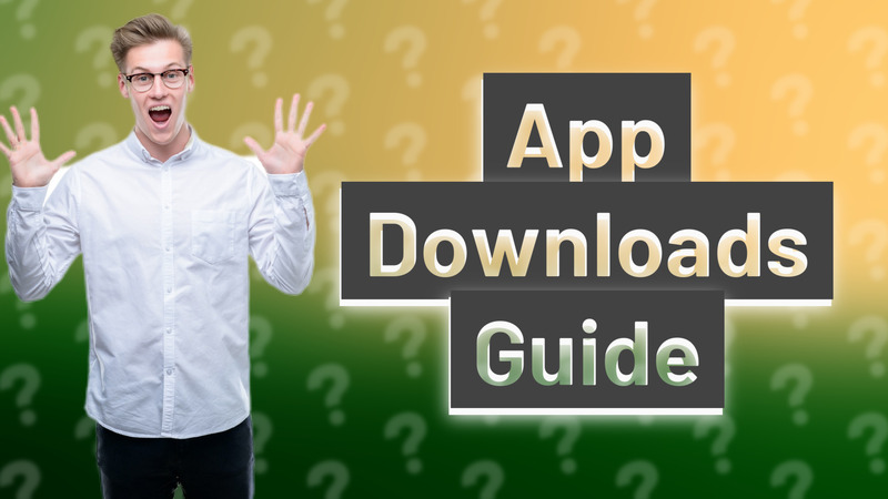 App Downloads Guide