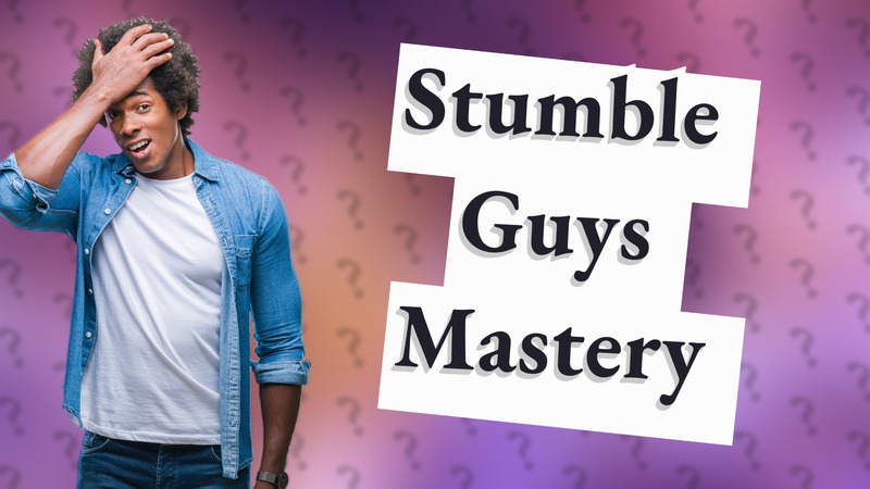 Stumble Guys Mastery