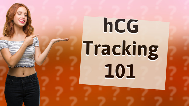 hCG Tracking 101