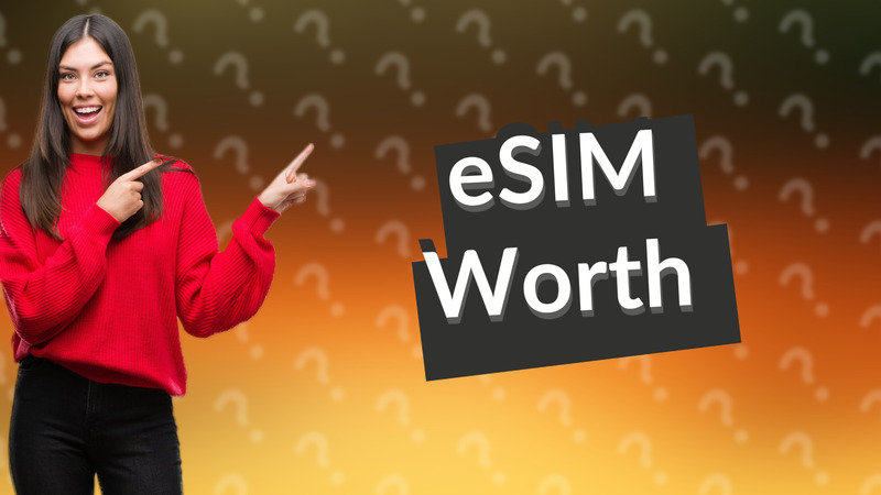 eSIM Worth