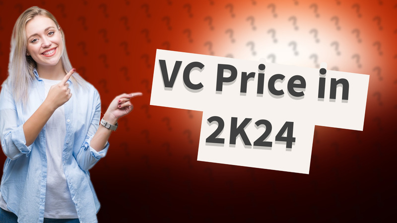 VC Price in 2K24