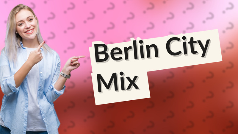 Berlin City Mix