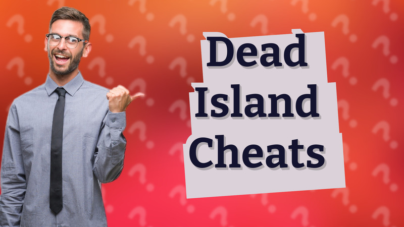 Dead Island Cheats
