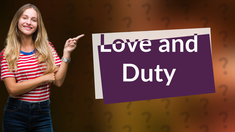 Love and Duty