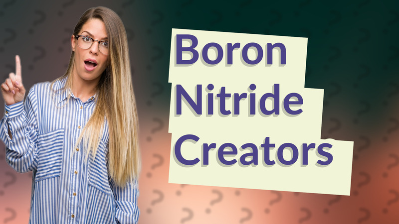 Boron Nitride Creators