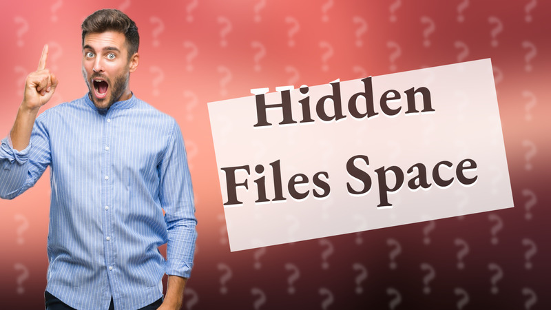 Hidden Files Space