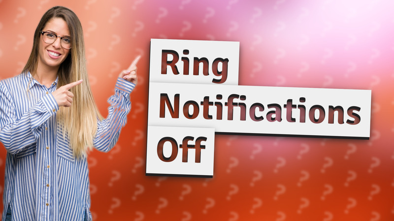 Ring Notifications Off