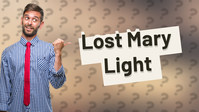Lost Mary Light