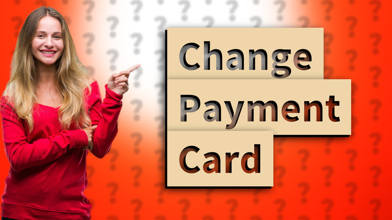 Change Payment Card
