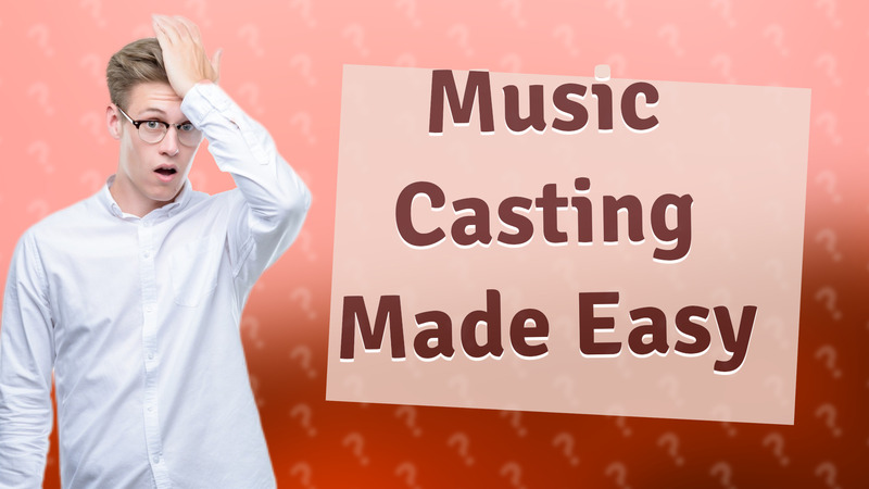 Music Casting Made Easy