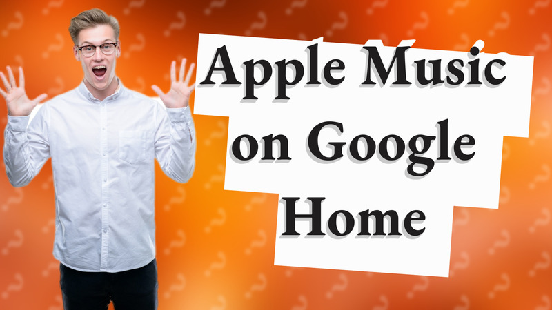 Apple Music on Google Home