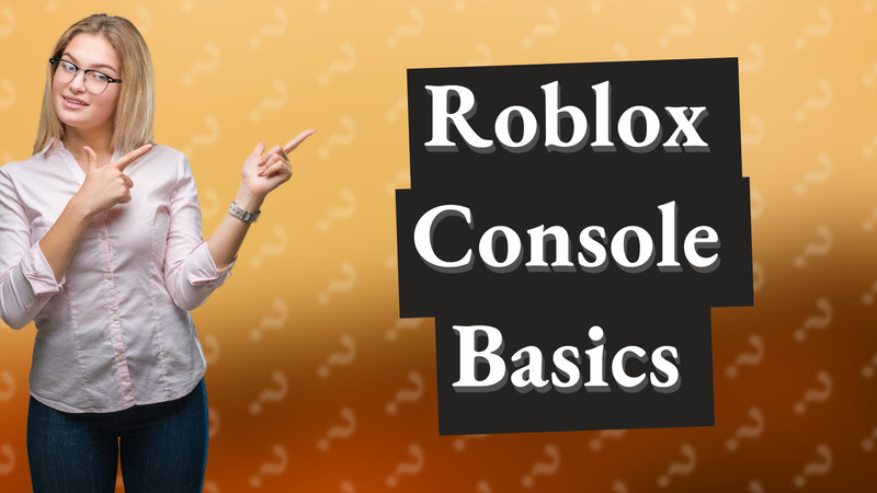 Roblox Console Basics