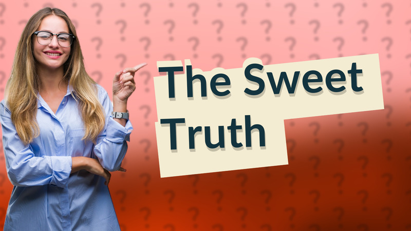 The Sweet Truth